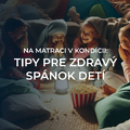 Na matraci v kondícii: Čo urobiť pre zdravý spánok našich predškolákov a mladších školákov?